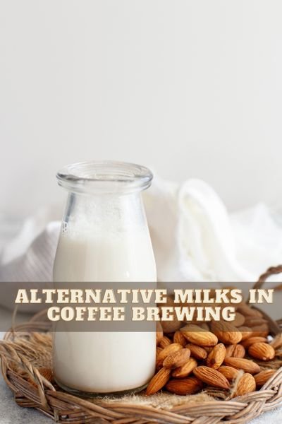 Benefits Of Alternative Milks In Coffee Brewing