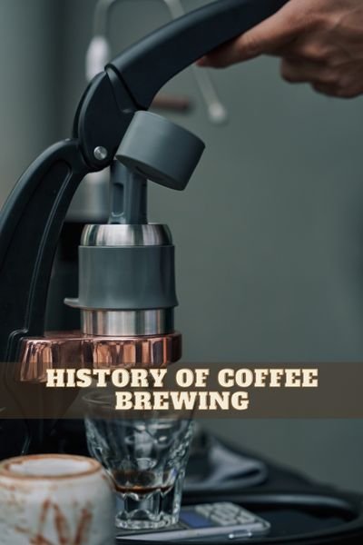 history of coffee brewing